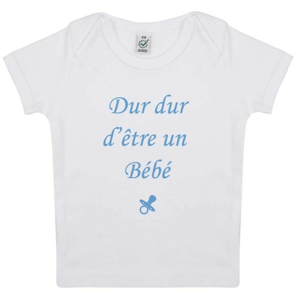 Tee shirt B b Dur dur d tre un b b